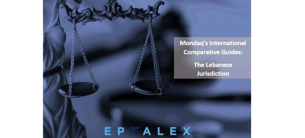 Mondaq's International Comparative Guide: The Lebanese Jurisdiction
