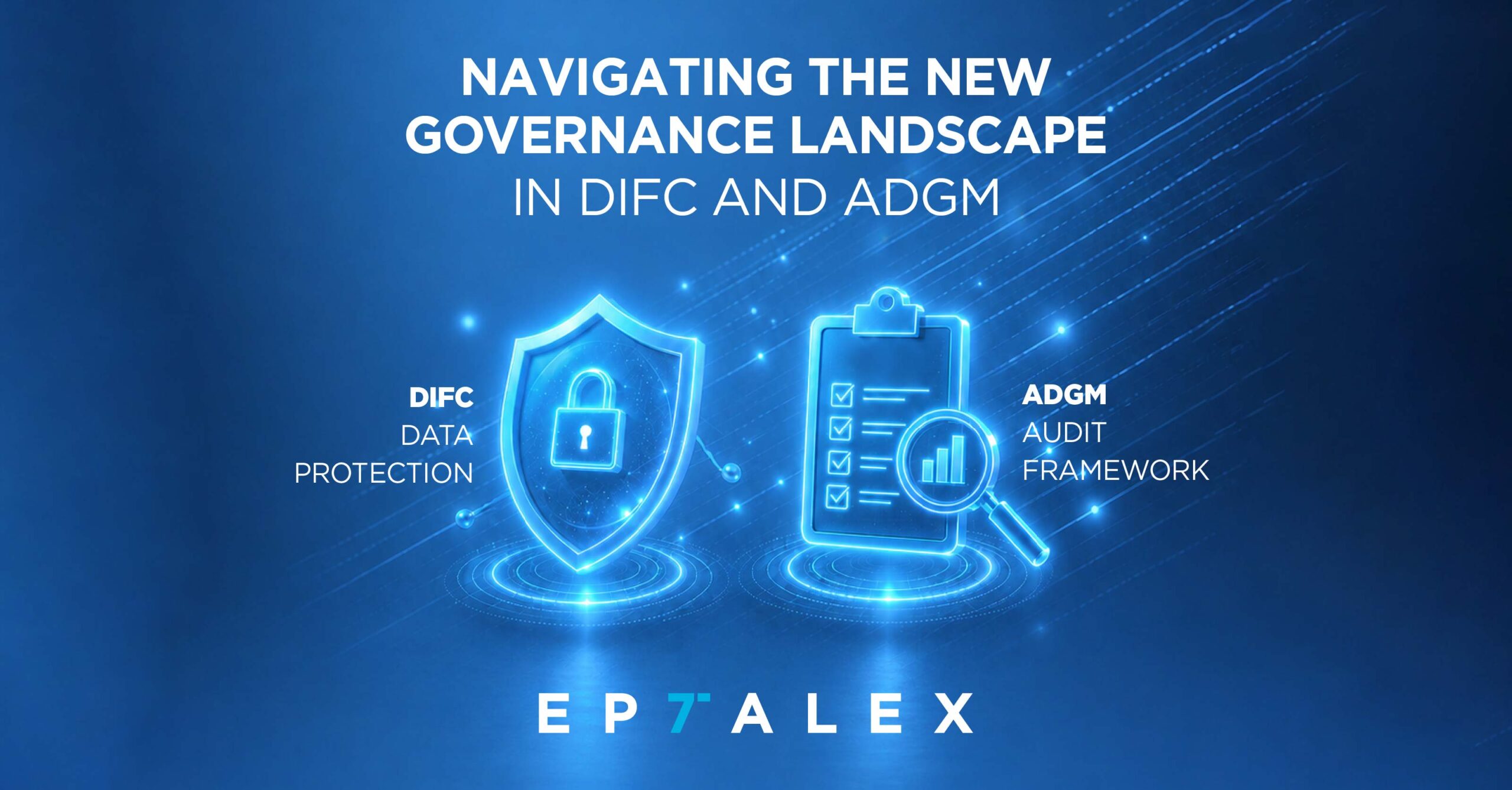 Navigating The New Governance Landscape in DIFC and ADGM