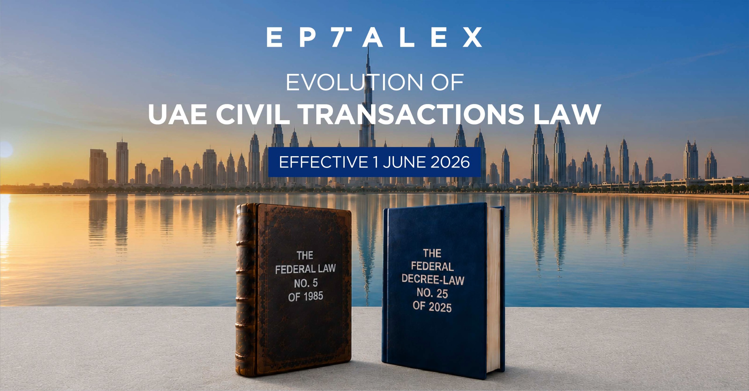 New Code, New Rules - What Federal Decree-Law No. 25 of 2025 means for businesses and individuals in the UAE